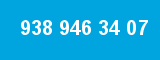938 946 34 07